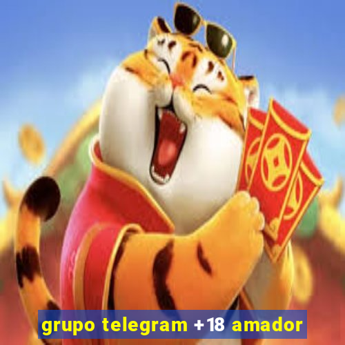 grupo telegram +18 amador