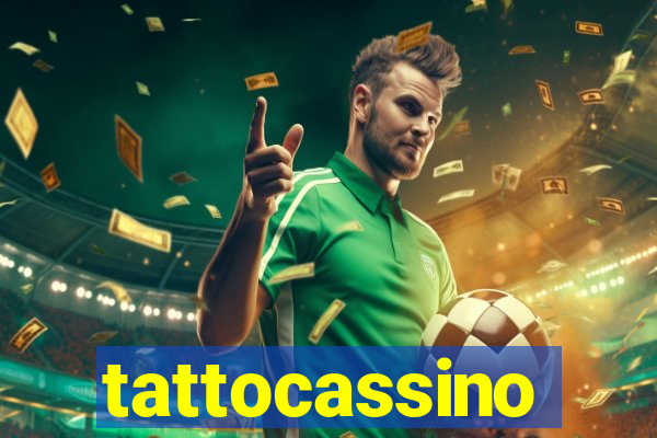 tattocassino