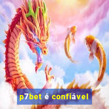 p7bet é confiável