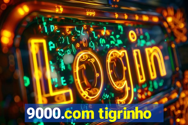 9000.com tigrinho