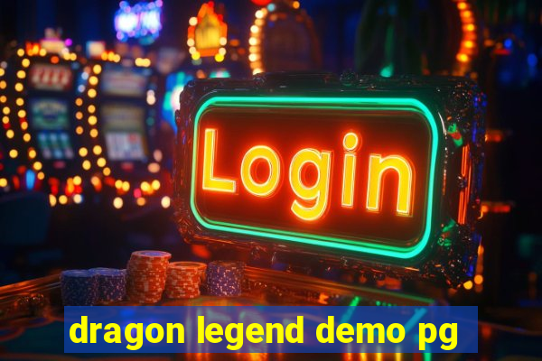 dragon legend demo pg