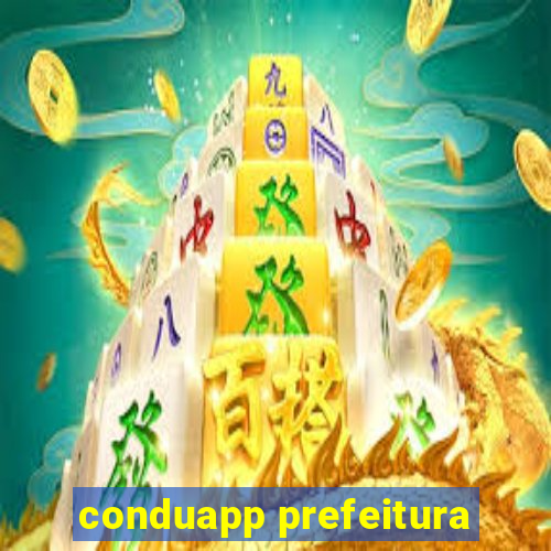 conduapp prefeitura