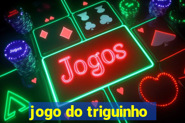 jogo do triguinho