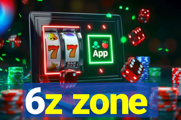 6z zone