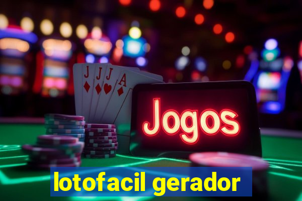 lotofacil gerador