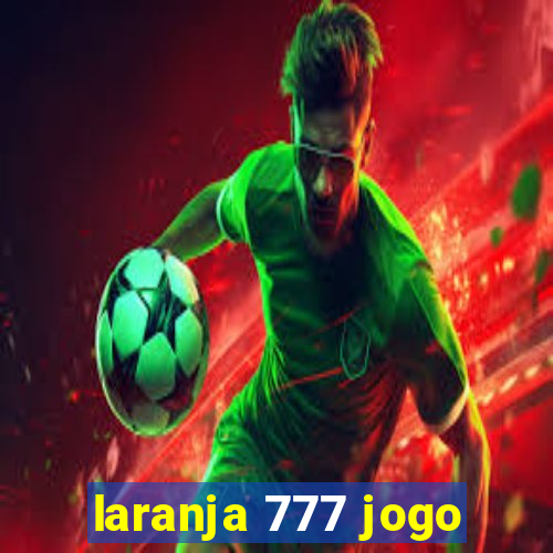 laranja 777 jogo