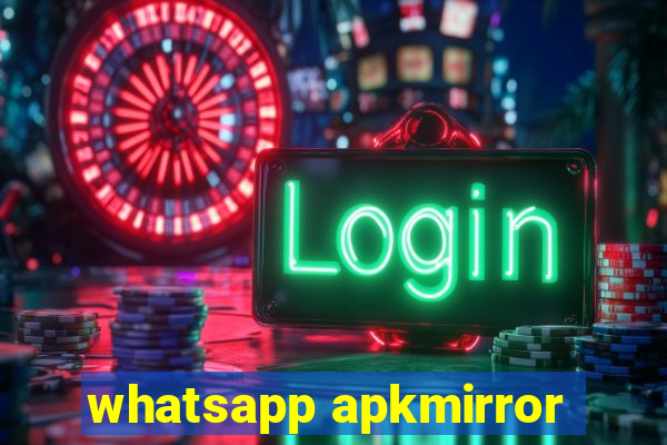 whatsapp apkmirror