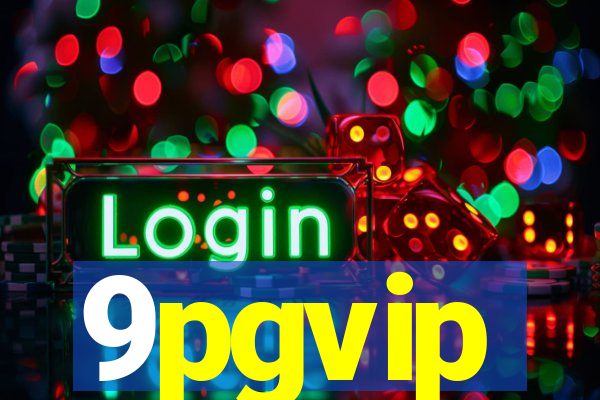 9pgvip