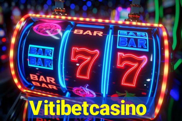 Vitibetcasino