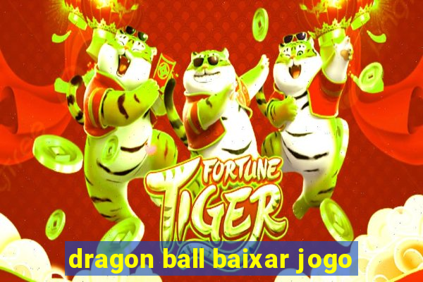 dragon ball baixar jogo