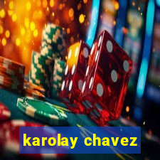 karolay chavez