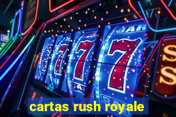 cartas rush royale