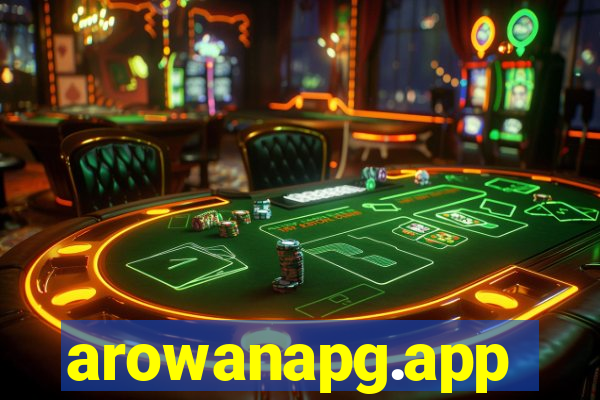 arowanapg.app