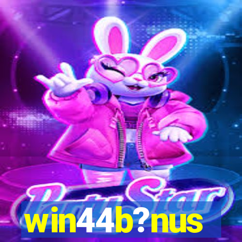 win44b?nus