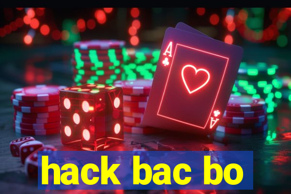 hack bac bo