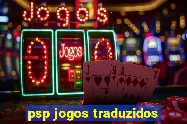 psp jogos traduzidos