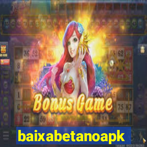 baixabetanoapk