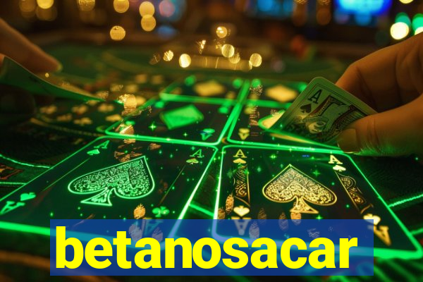 betanosacar