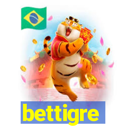 bettigre