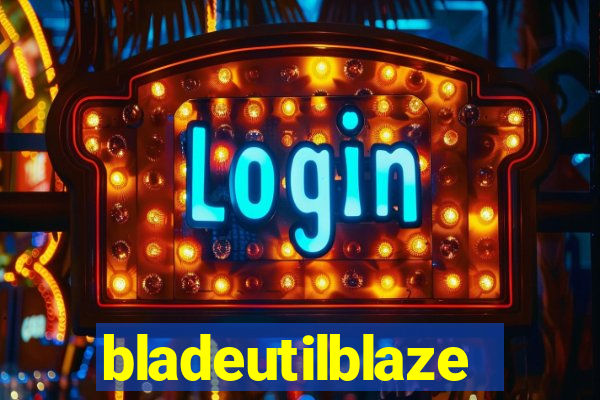 bladeutilblaze