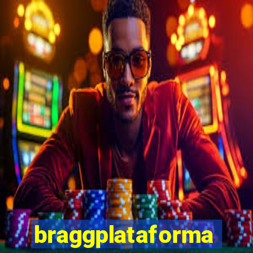 braggplataforma