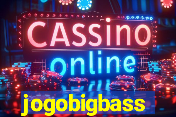 jogobigbass