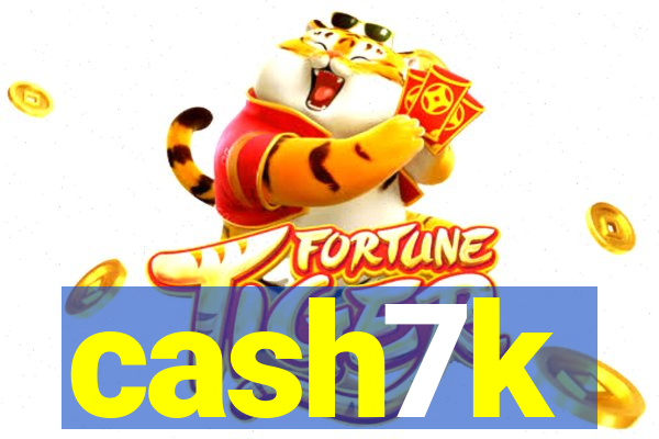 cash7k