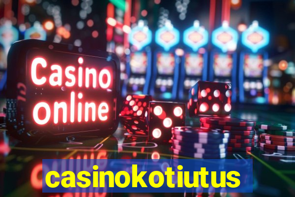 casinokotiutus