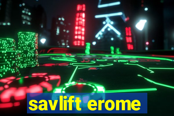 savlift erome