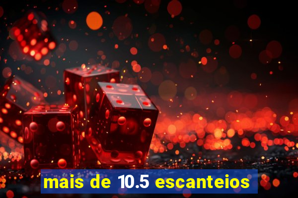 mais de 10.5 escanteios