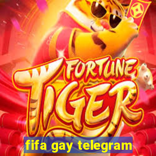 fifa gay telegram