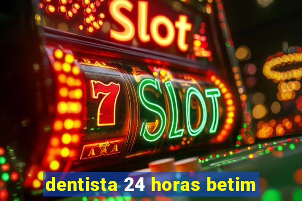 dentista 24 horas betim