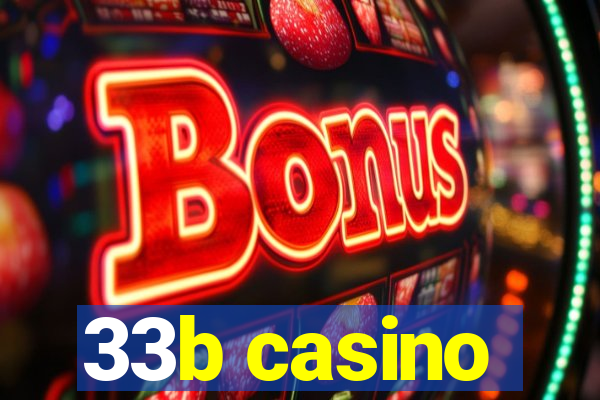 33b casino