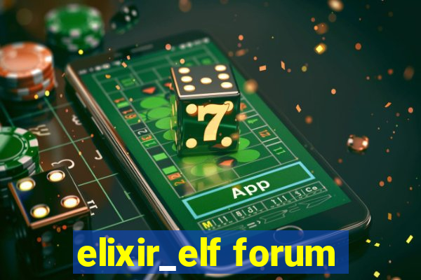 elixir_elf forum