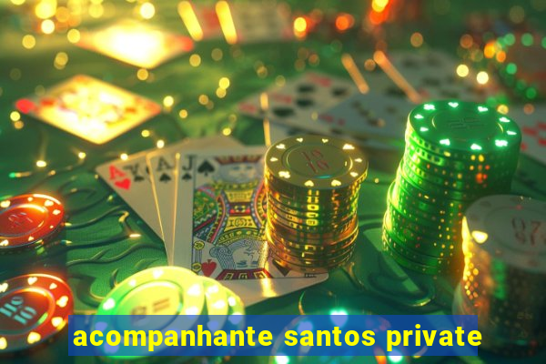 acompanhante santos private