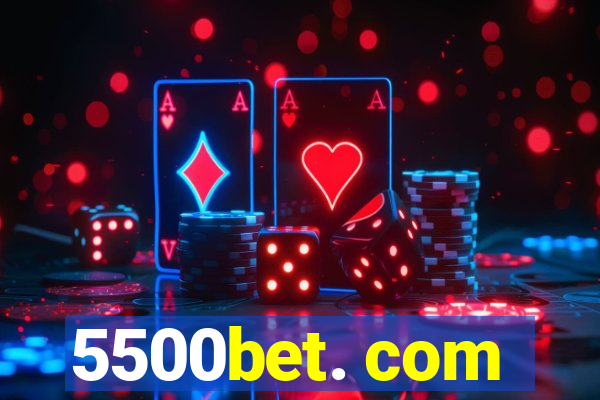 5500bet. com