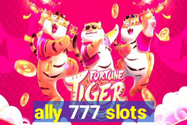 ally 777 slots