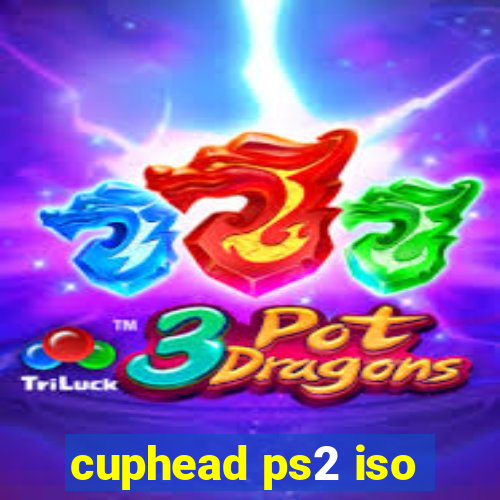 cuphead ps2 iso