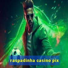 raspadinha casino pix