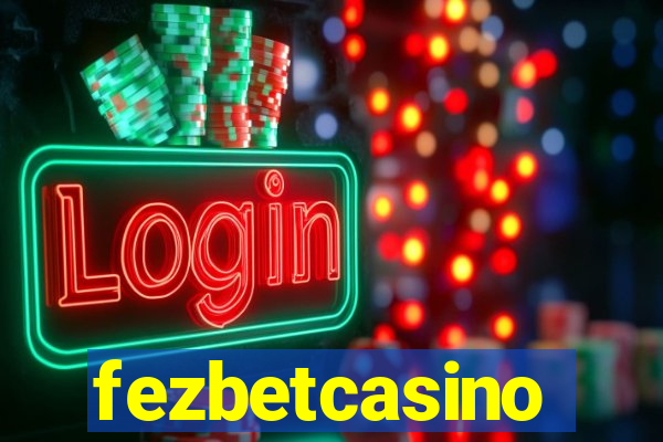 fezbetcasino