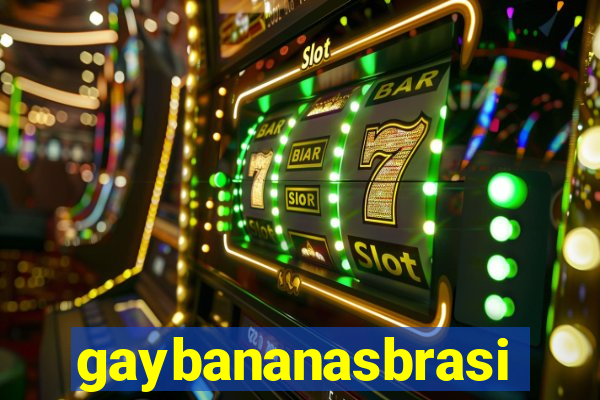 gaybananasbrasil