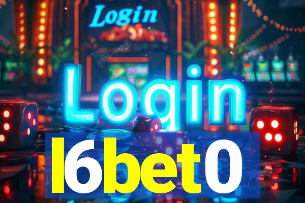 l6bet0