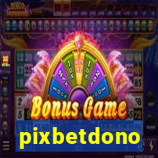 pixbetdono