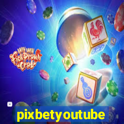 pixbetyoutube