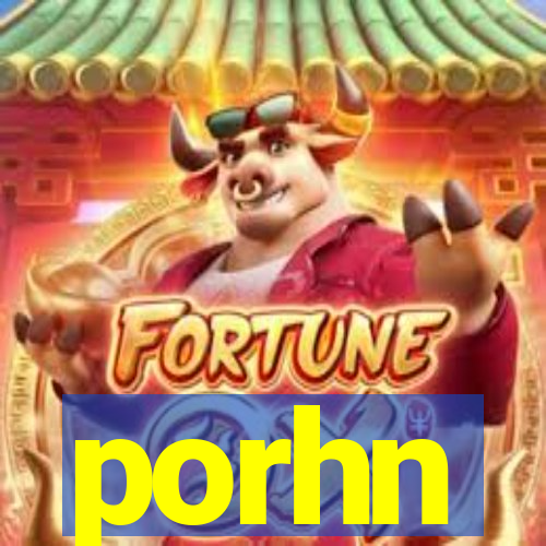 porhn