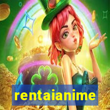 rentaianime