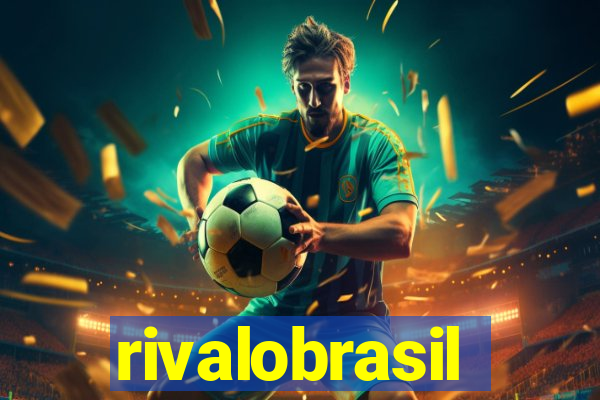 rivalobrasil