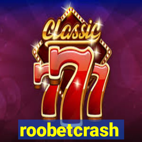 roobetcrash