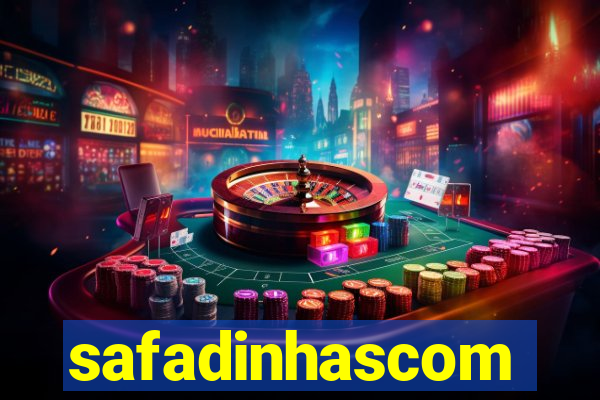 safadinhascom