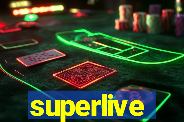 superlive